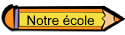 Notre �cole